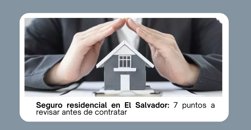 Seguro residencial en El Salvador
